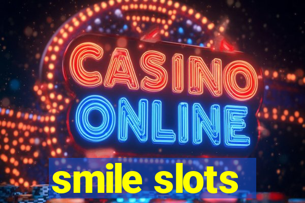 smile slots